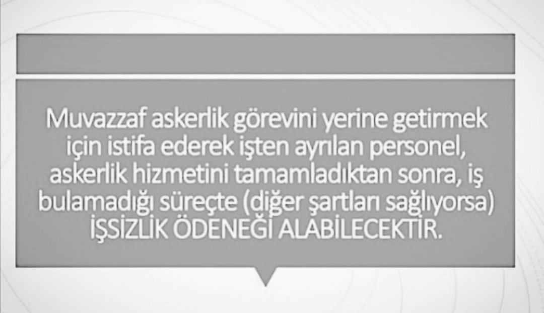 Askerlik Nedeniyle İstifa İssizlik Maasi